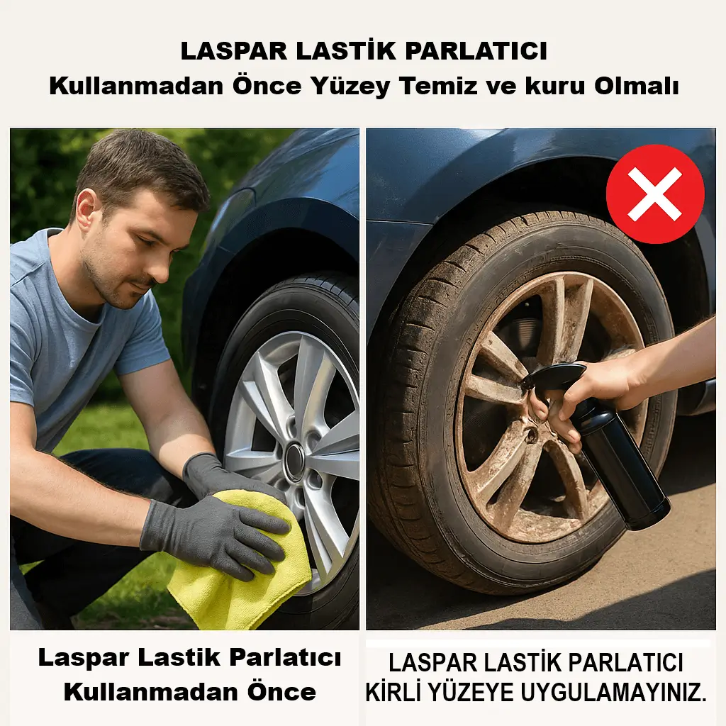 LASPAR uygulaması öncesi lastik temizliği ve kurulama Lastiğin temizlenip kurulanması